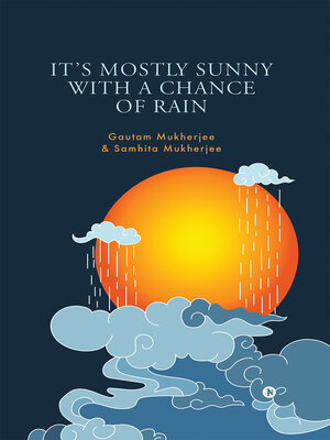cover image of It's Mostly Sunny With A Chance of Rain